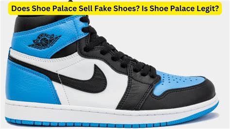 shoe palace sell fake shoes|shoe palace reviews.